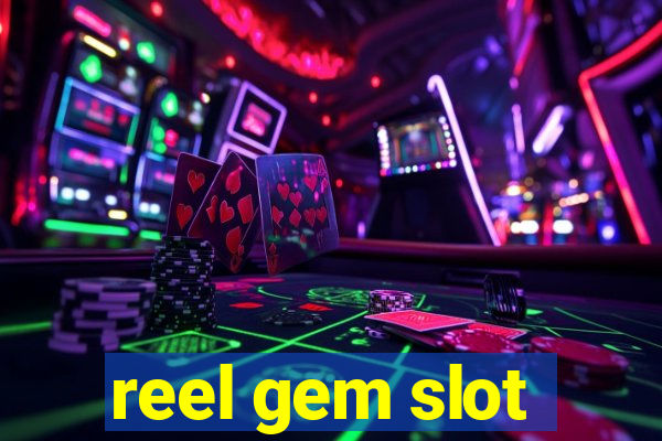 reel gem slot