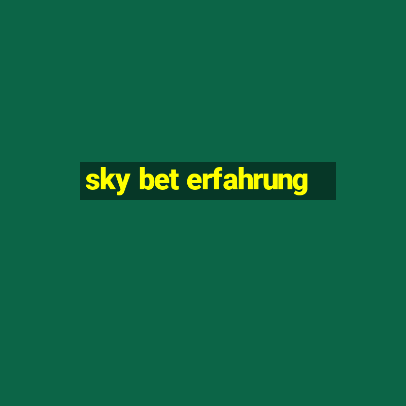 sky bet erfahrung