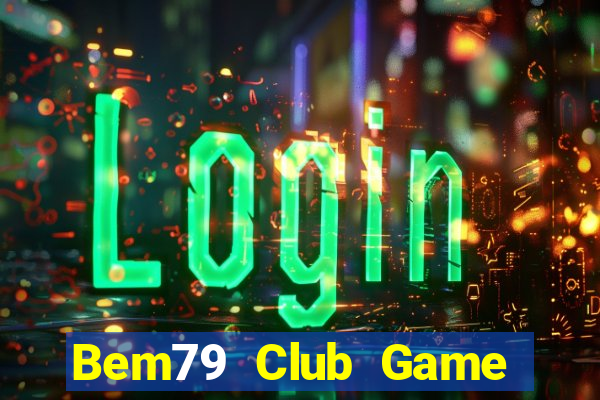 Bem79 Club Game Bài Apk