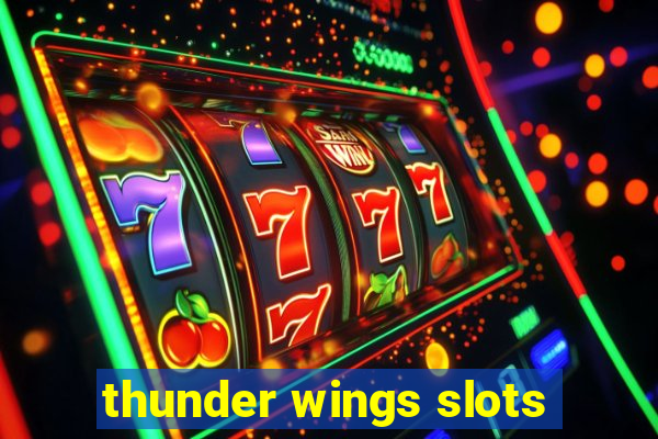 thunder wings slots