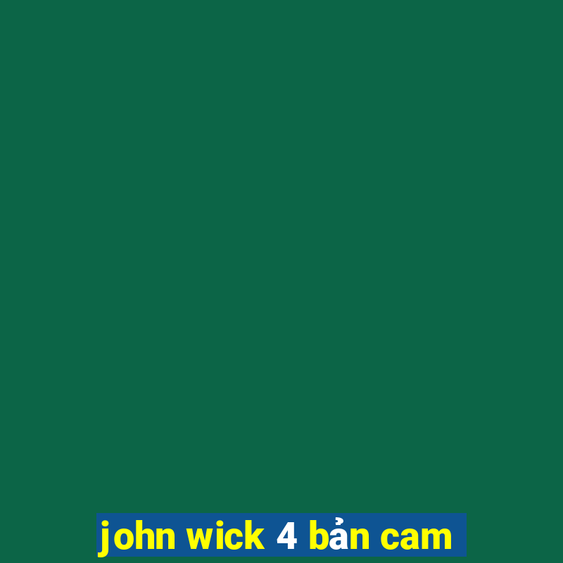 john wick 4 bản cam