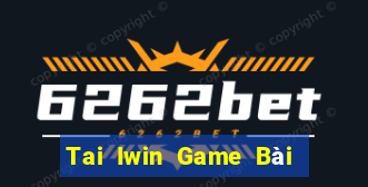 Tai Iwin Game Bài Đổi Thưởng