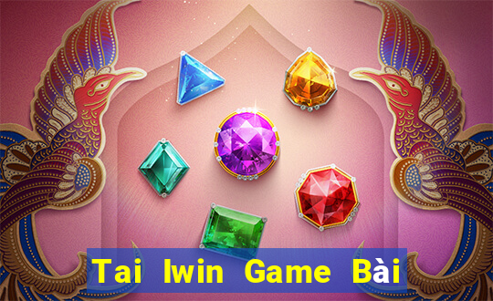 Tai Iwin Game Bài Đổi Thưởng