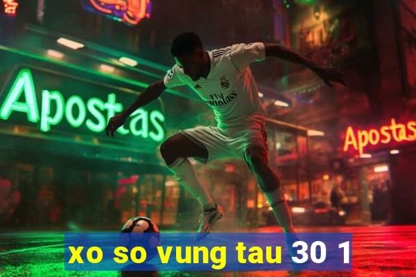 xo so vung tau 30 1