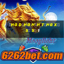 Ứng dụng nền tảng xổ số số 1