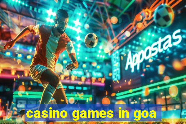 casino games in goa