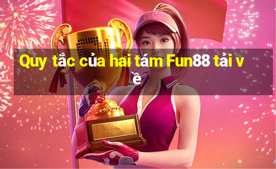 Quy tắc của hai tám Fun88 tải về