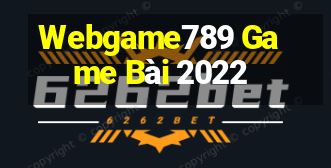 Webgame789 Game Bài 2022