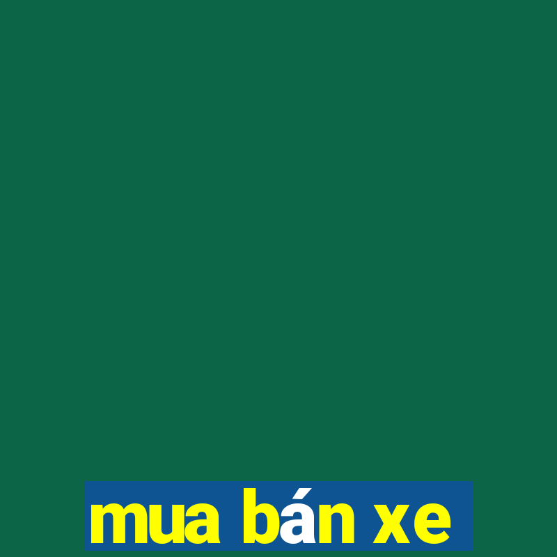 mua bán xe