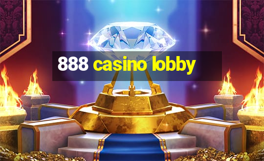 888 casino lobby