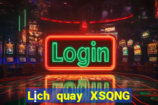 Lịch quay XSQNG ngày 1