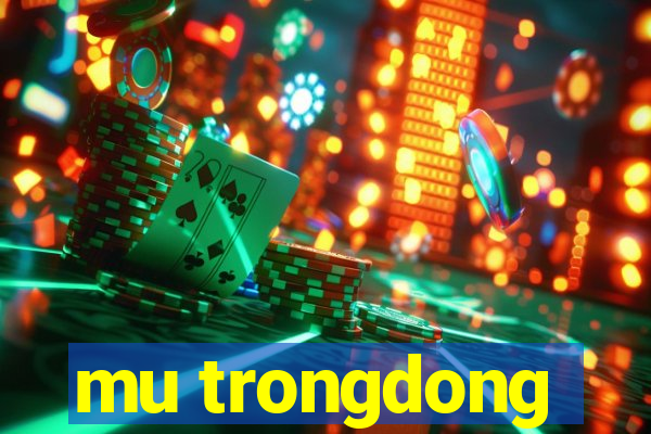 mu trongdong