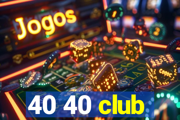 40 40 club