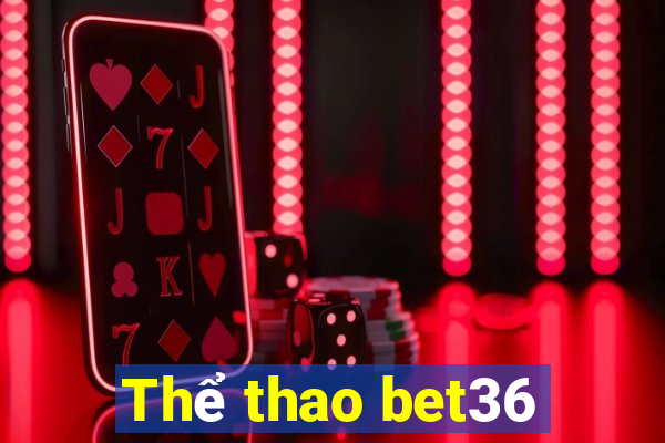 Thể thao bet36