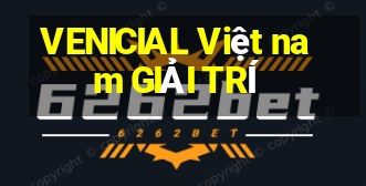 VENICIAL Việt nam GIẢI TRÍ