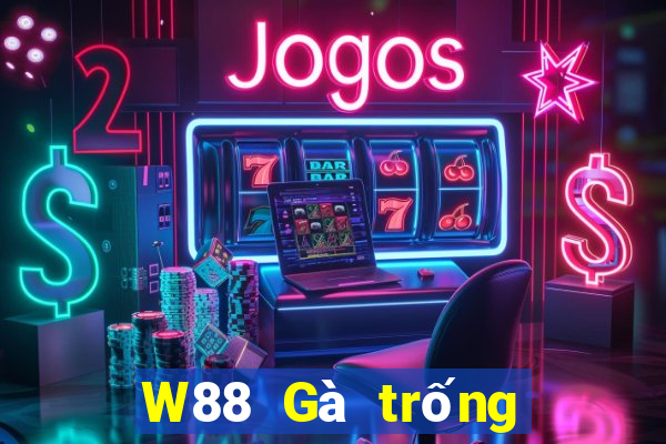 W88 Gà trống lớn xếp ngũ táo