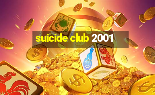 suicide club 2001