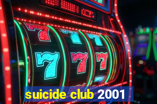 suicide club 2001