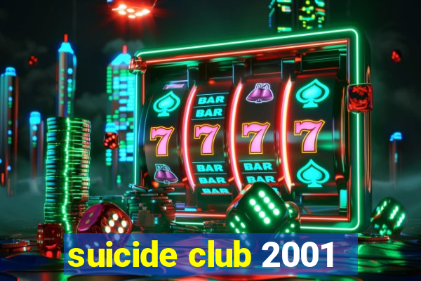 suicide club 2001