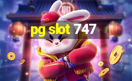 pg slot 747