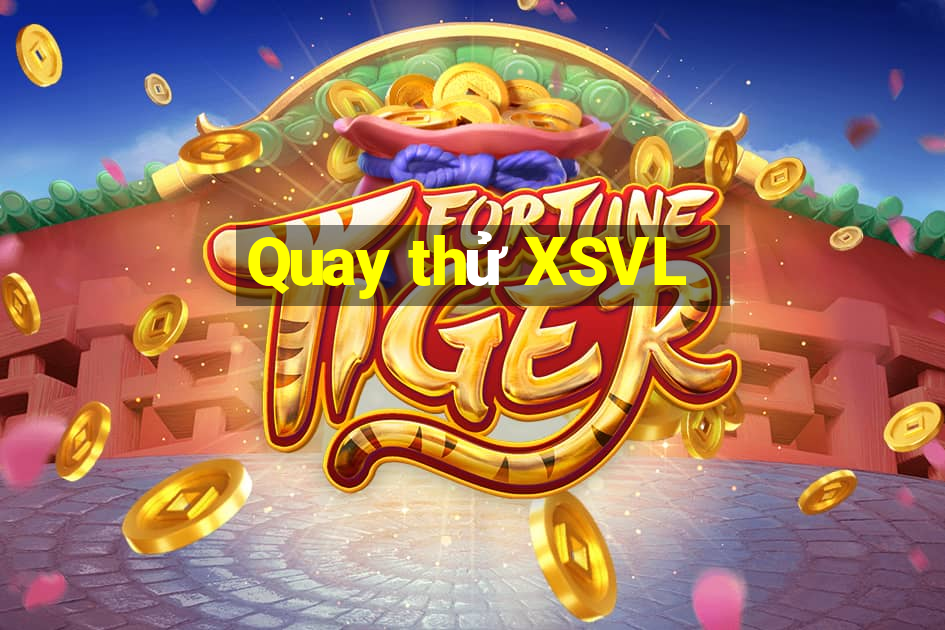 Quay thử XSVL