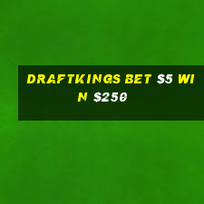 draftkings bet $5 win $250