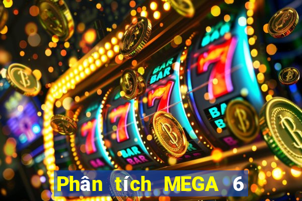 Phân tích MEGA 6 45 Hôm qua