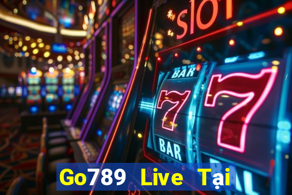 Go789 Live Tại Game Bài Đổi Thưởng Sinh Tử