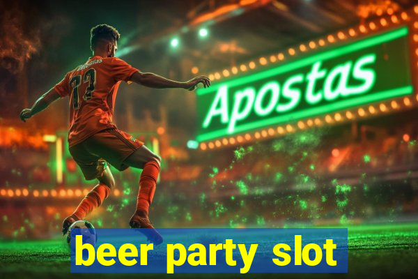 beer party slot