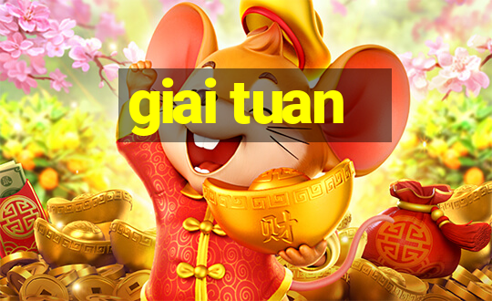 giai tuan