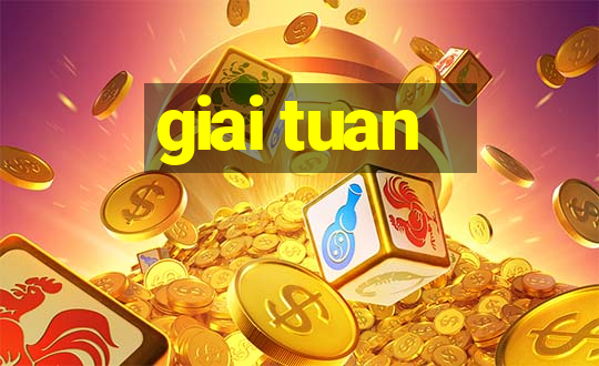 giai tuan