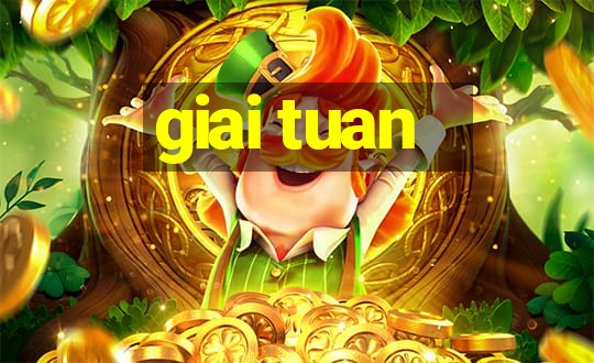 giai tuan