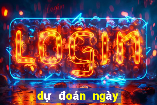 dự đoán ngày hôm nay