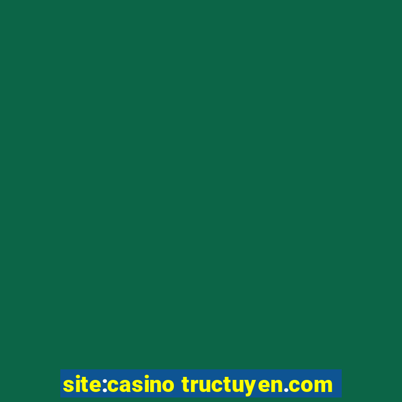 site:casino tructuyen.com