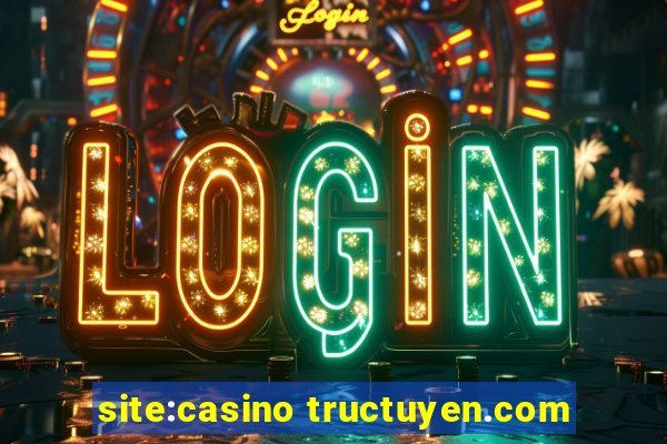 site:casino tructuyen.com