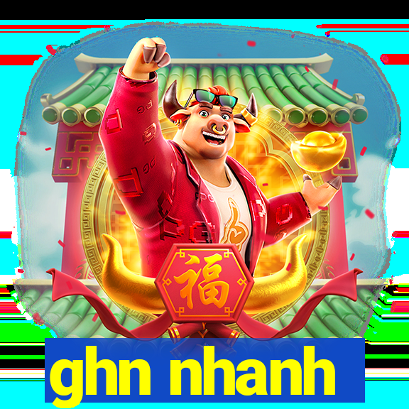 ghn nhanh