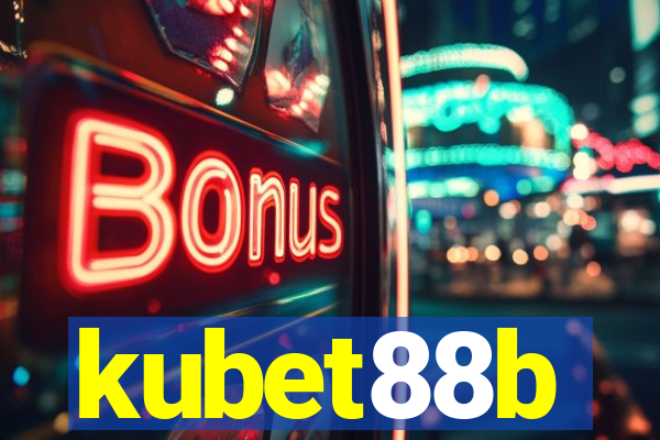 kubet88b