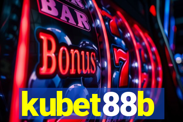 kubet88b