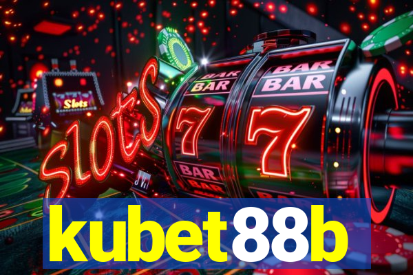 kubet88b