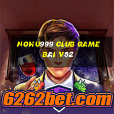 Nohu999 Club Game Bài V52