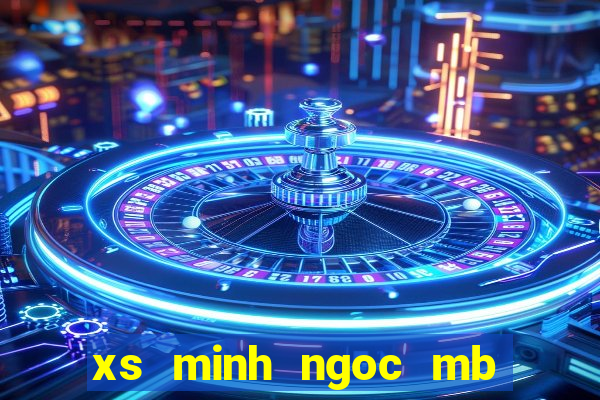 xs minh ngoc mb thu 7