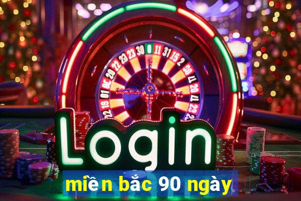 miền bắc 90 ngày