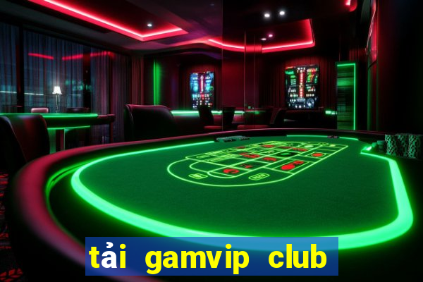 tải gamvip club cho android