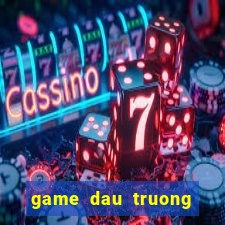 game dau truong khac nghiet 4