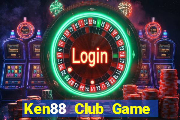 Ken88 Club Game Bài Ma Cao