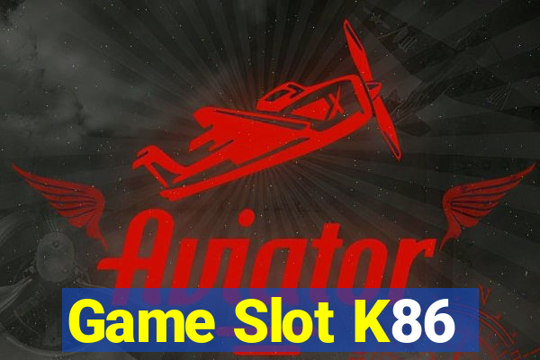 Game Slot K86