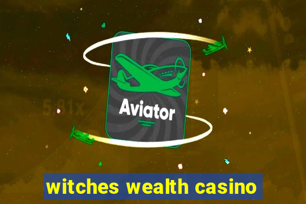 witches wealth casino