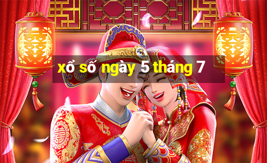 xổ số ngày 5 tháng 7