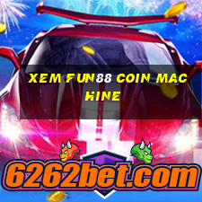 Xem Fun88 Coin Machine