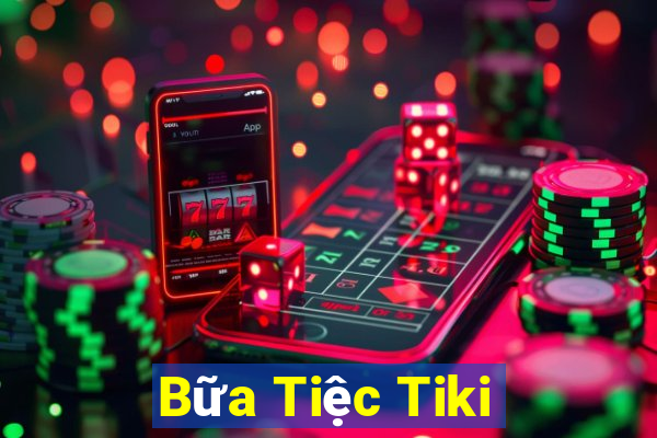 Bữa Tiệc Tiki